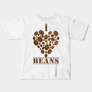 i love beans Kids T-Shirt